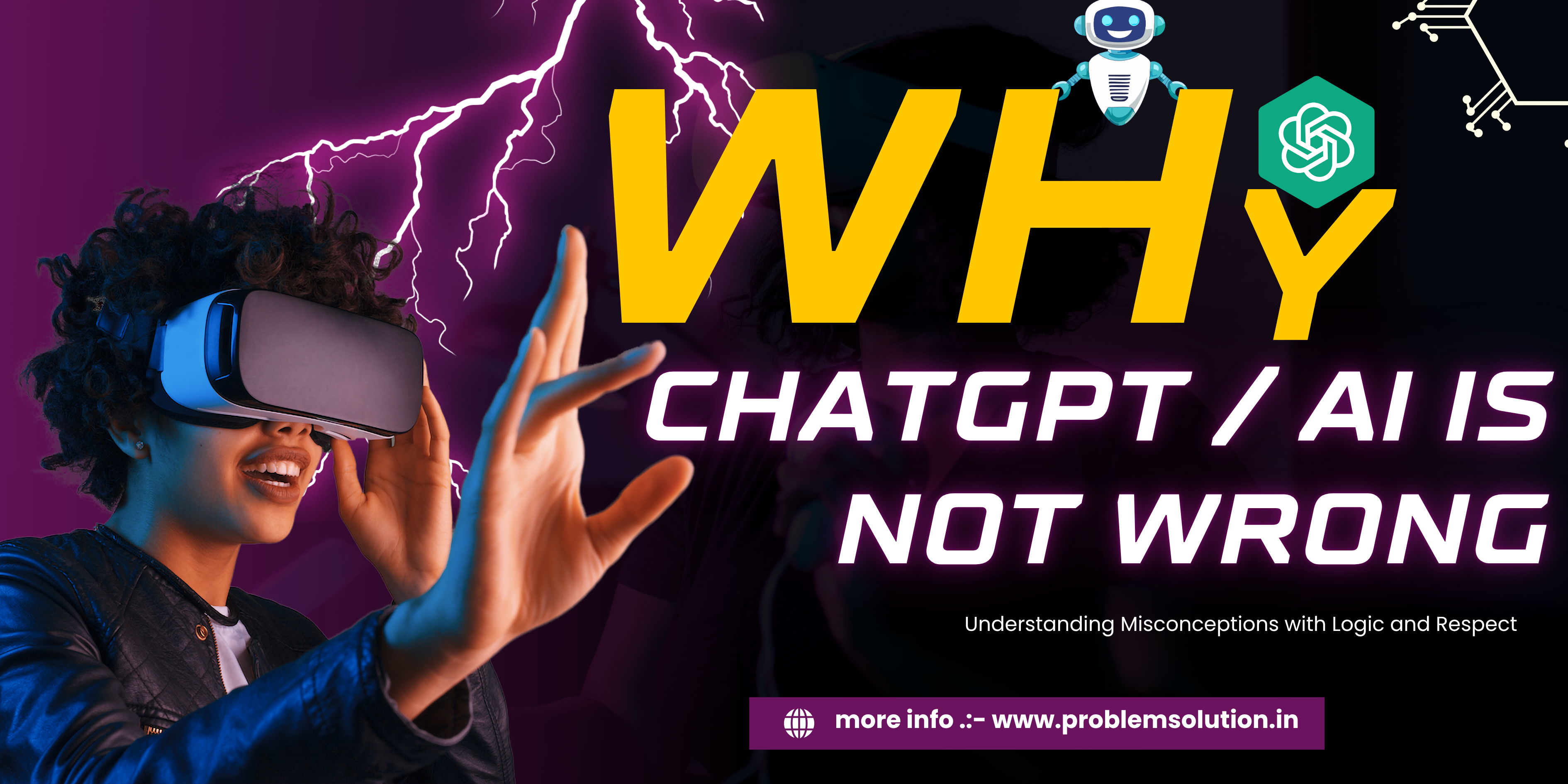 Why ChatGPT / AI is Not Wrong: Understanding Misconceptions with Logic and Respect